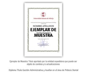 Diploma Título Gestión Administrativa y Auxiliar en el área de Prótesis Dental Formación Universitaria - Universidad Nebrija