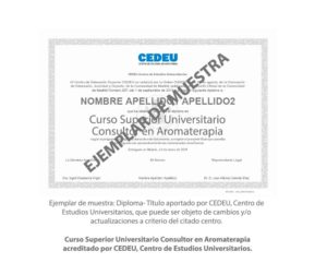 Diploma Título Curso Superior Universitario Consultor en Aromaterapia acreditado por CEDEU, Centro de Estudios Universitarios